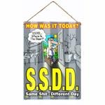 Same S**t different day tin sign - Gift a Little gift shop