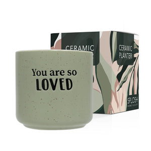 Loved Positive Pot - You Are So Loved-Pots & Planters-Gift a Little gift shop
