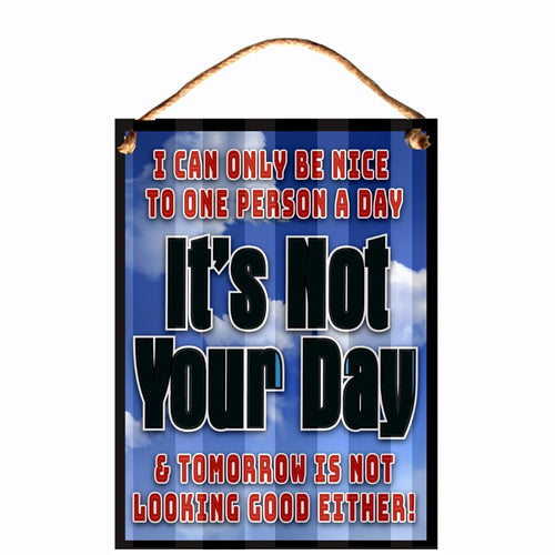 It's Not Your Day Tin Sign-Gift a Little gift shop